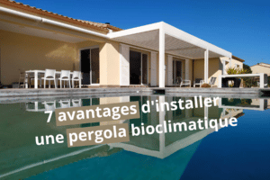 Lire la suite à propos de l’article 7 avantages d’installer une pergola bioclimatique