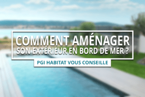 Lire la suite à propos de l’article Comment aménager son extérieur en bord de mer ?