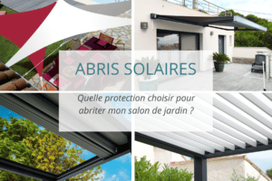 Lire la suite à propos de l’article Abri Solaire : Quelle protection choisir pour abriter mon salon de jardin ?